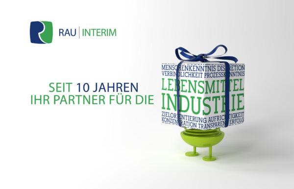 10 Jahre RAU INTERIM in der Lebensmittelindustrie - RAU INTERIM Manager